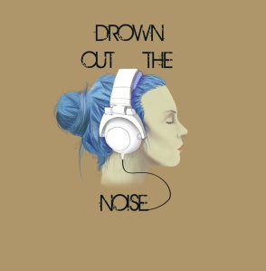 drown_out_the_noise_by_foden89-d4igz38